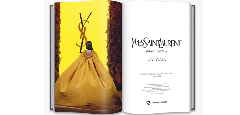 Книга YVES SAINT LAURENT CATWALK: THE COMPLETE HAUTE COUTURE COLLECTIONS 1962-2002 Книга YVES SAINT LAURENT CATWALK: THE COMPLETE HAUTE COUTURE COLLECTIONS 1962-2002 - Loft-Concept в Воронеже
