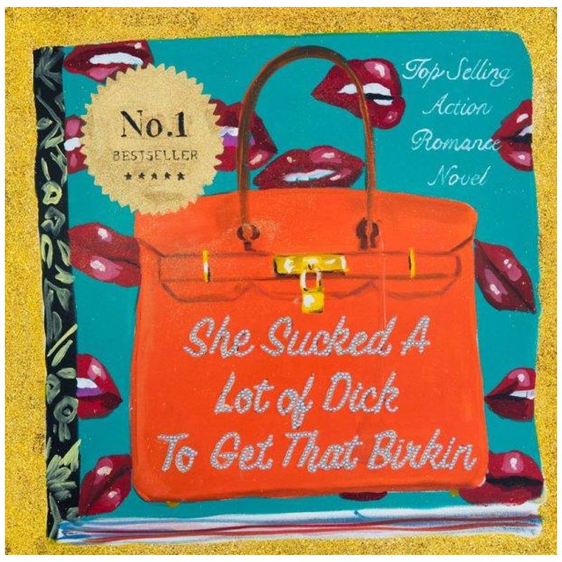 Картина “She Sucked a Lot of Dick to Get That Birkin” Мульти Картина “She Sucked a Lot of Dick to Get That Birkin” Мульти в Воронеже | Loft Concept