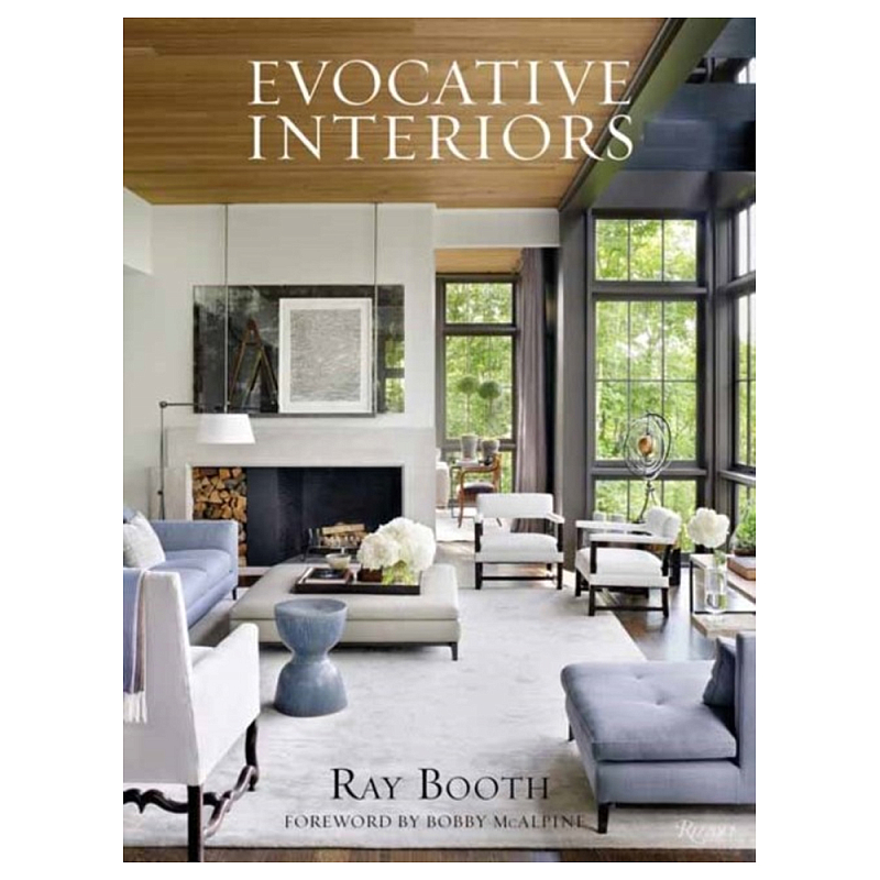 Книга Ray Booth: Evocative Interiors Книга Ray Booth: Evocative Interiors в Воронеже | Loft Concept