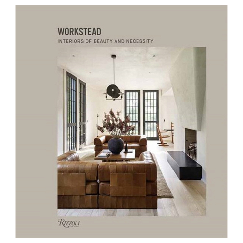 Книга Workstead: Interiors of Beauty and Necessity Workstead Книга Workstead: Interiors of Beauty and Necessity Workstead в Воронеже | Loft Concept