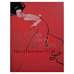 Редкое подарочное издание Masters of Fashion Illustration by David Downton варинант исполнения - 1 | Loft Concept в Воронеже