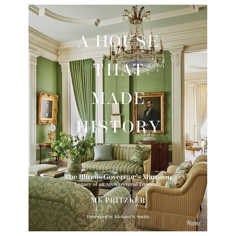Книга A House That Made History: The Illinois Governors Mansion, Legacy of an Architectural Treasure  в Воронеже | Loft Concept 