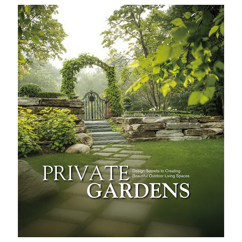 Книга Private Gardens. Design Secrets to Creating Beautiful Outdoor Living Spaces Книга Private Gardens. Design Secrets to Creating Beautiful Outdoor Living Spaces в Воронеже | Loft Concept