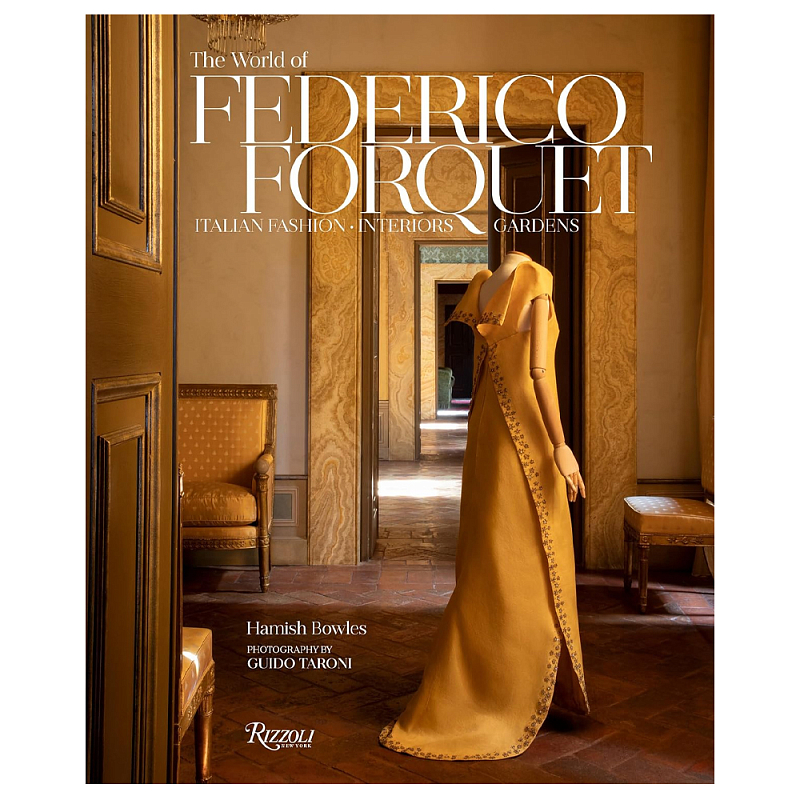 Книга Federico Forquet Conceived A Magical World of Fashion, Gardens, and Interiors Книга Federico Forquet Conceived A Magical World of Fashion, Gardens, and Interiors в Воронеже | Loft Concept
