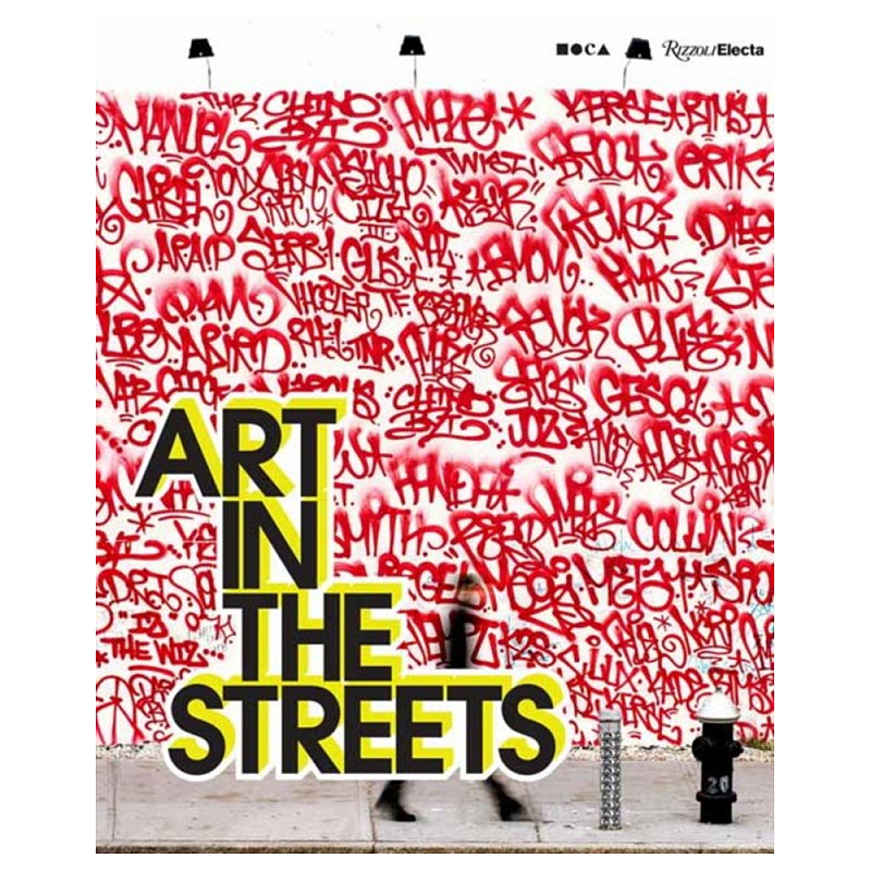 Книга Art in the Streets Deitch Jeffrey Книга Art in the Streets Deitch Jeffrey в Воронеже | Loft Concept